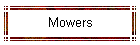 Mowers
